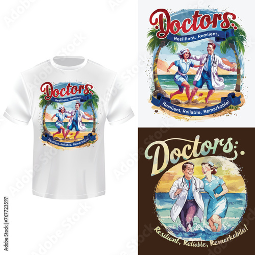 Doctors Resilient, Reliable, Remarkable! t-shirt