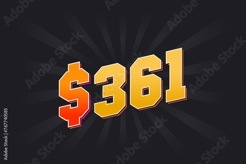 361 Dollar American Money vector text symbol. $361 USD United States Dollar stock vector