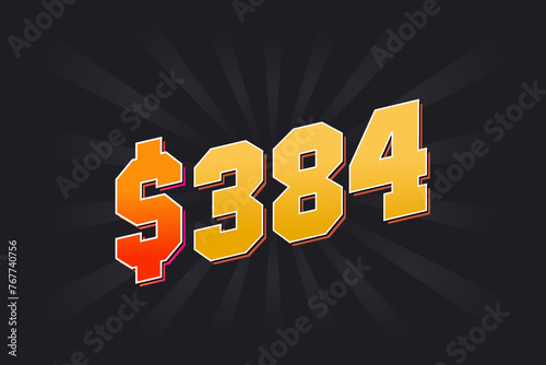 384 Dollar American Money vector text symbol. $384 USD United States Dollar stock vector