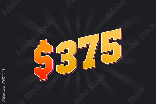 375 Dollar American Money vector text symbol. $375 USD United States Dollar stock vector