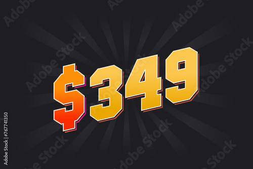 349 Dollar American Money vector text symbol. $349 USD United States Dollar stock vector