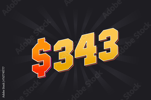 343 Dollar American Money vector text symbol. $343 USD United States Dollar stock vector