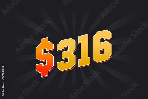 316 Dollar American Money vector text symbol. $316 USD United States Dollar stock vector