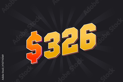 326 Dollar American Money vector text symbol. $326 USD United States Dollar stock vector