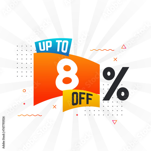 Up To 8 Percent off Special Discount Offer. Upto 8  off Sale of advertising campaign vector graphics.