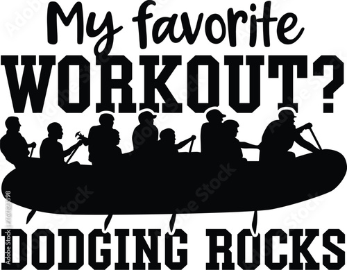Funny Rafting Illustration, Rafting Vector, Quote, Rafter EPS, Outdoor, Adventure, Water, Sport, Silhouettes