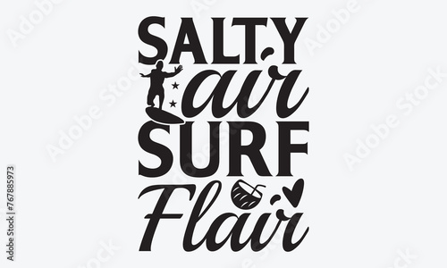 Salty Air Surf Flair - Summer And Surfing T-Shirt Design, A Dream Without A Deadline Is A Fantasy, Calligraphy Motivational Good Quotes, For Wall, Templates, Phrases, Poster And Hoodie.