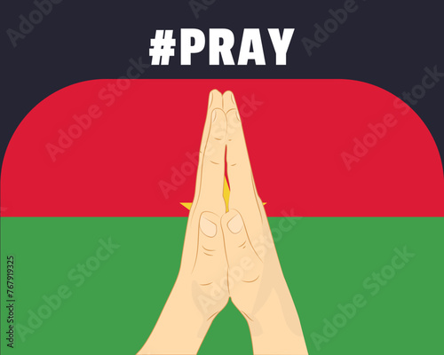 Pray for Burkina Faso, help or support concept, Burkina Faso flag with praying hands