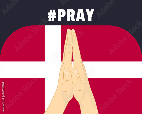 Pray for Denmark, help or support concept, Denmark flag with praying hands