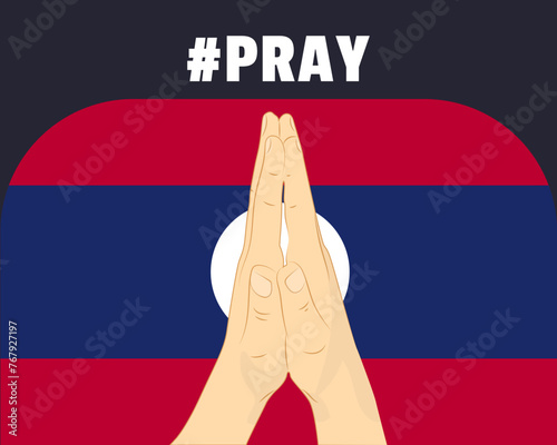 Pray for Laos, help or support concept, Laos flag with praying hands