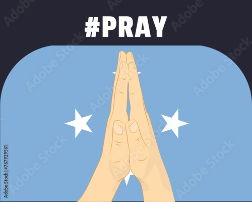 Pray for Micronesia, help or support concept, Micronesia flag with praying hands