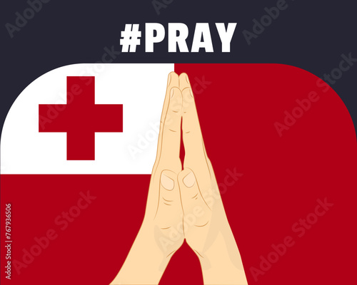 Pray for Tonga, help or support concept, Tonga flag with praying hands
