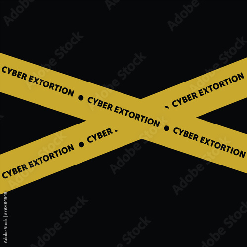 Caution and warning- Cyber extortion word on yellow barricade tape, crime scene concept