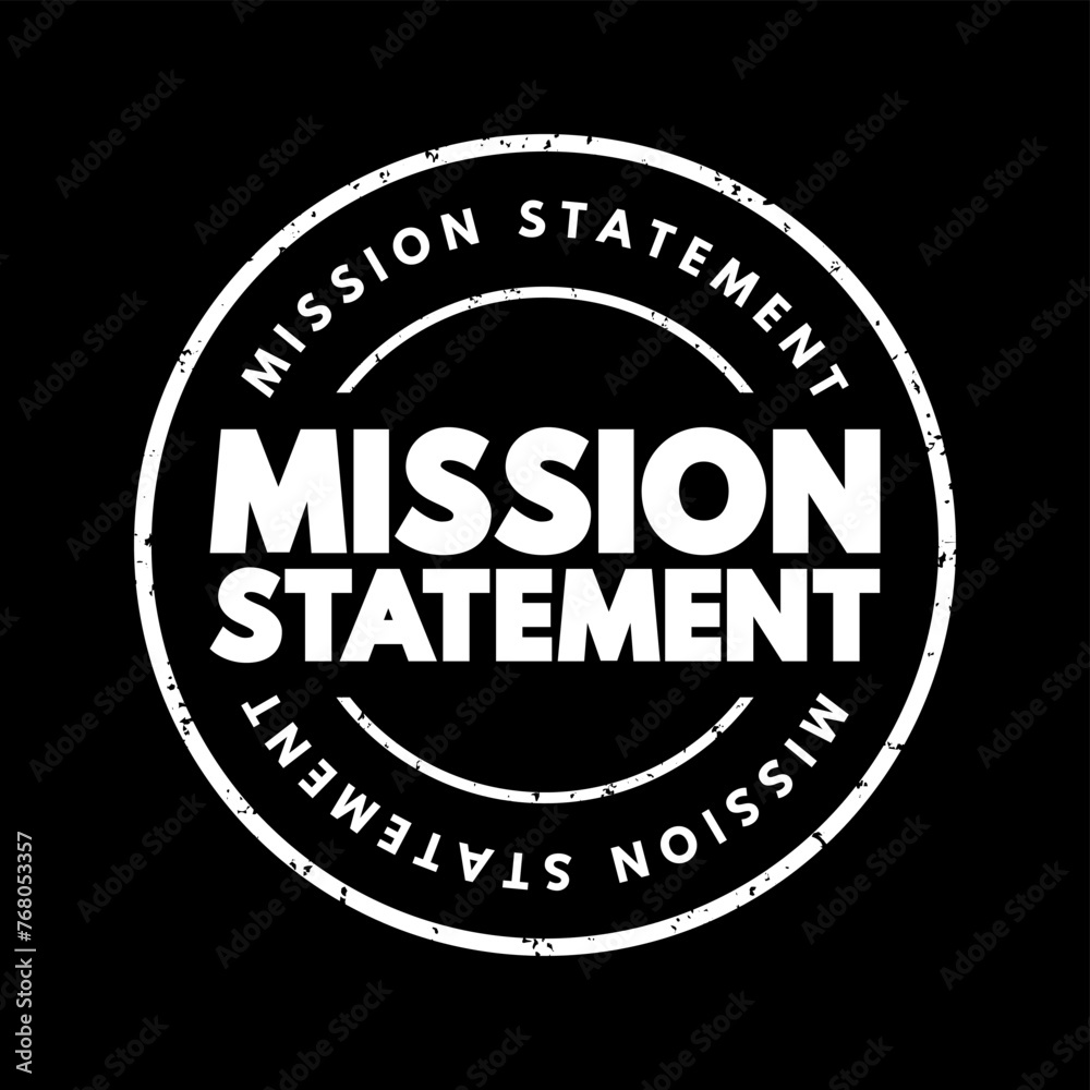 Mission Statement - concise explanation of the organization's reason for existence, text concept stamp