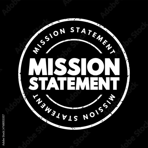 Mission Statement - concise explanation of the organization's reason for existence, text concept stamp
