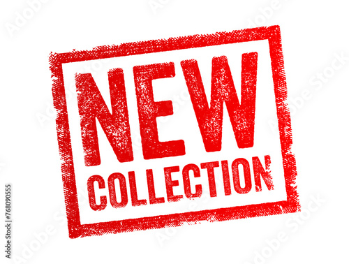 New Collection - a recently released or introduced set of items, products, or designs offered by a brand, retailer or designer, text concept stamp