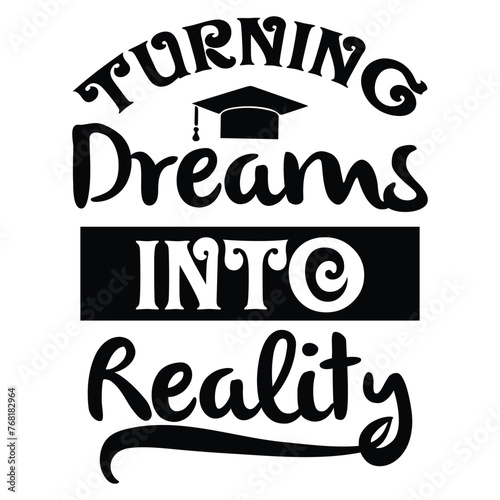 turning dreams in to reality