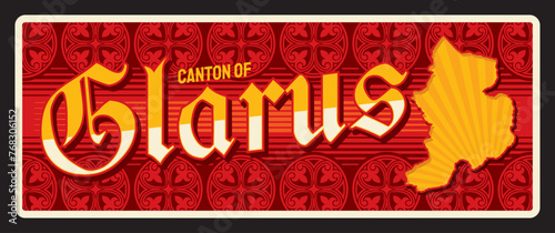 Glarus Swiss canton plate, Switzerland tin plaque. Vector vintage banner, travel touristic landmark, retro sign, board or postcard with vintage ornament with territory map