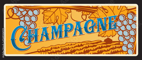 Champagne french region, France retro travel plate, vector tin sign. France province or land metal plaque with landmark, national emblem of France, travel luggage tag with fields of grapes