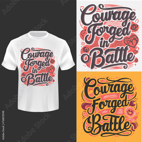 Courage forged in battle t-shirt