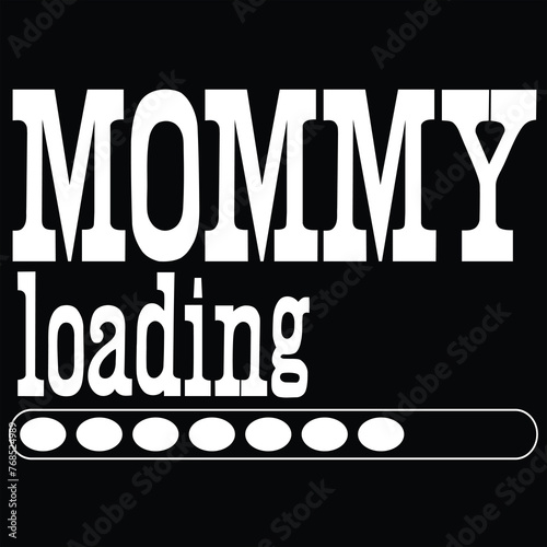 mommy loading