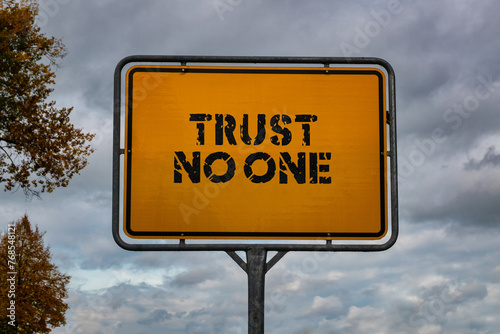 Trust no one