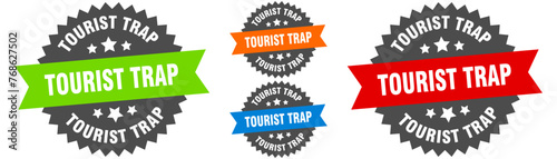 tourist trap sign. round ribbon label set. Seal