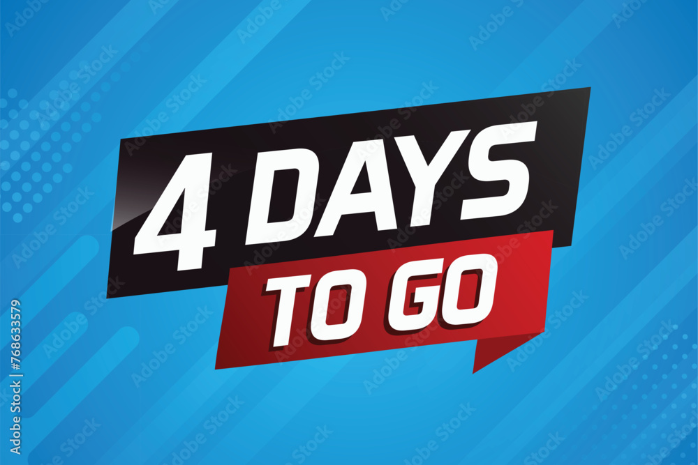 4 days to go word concept vector illustration with ribbon and 3d style for use landing page, template, ui, web, mobile app, poster, banner, flyer, background, gift card, coupon

