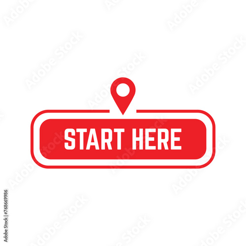 Start here text button template Isolated on white background
