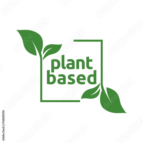 Plant based label. with leaf icon. Vector illustration isolated on white background