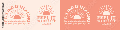 Feeling is healing lettering. Self love quotes inspiration to feel your feelings. Boho retro pink girl aesthetic. Cute positive mental health text for women shirt design and print vector. photo