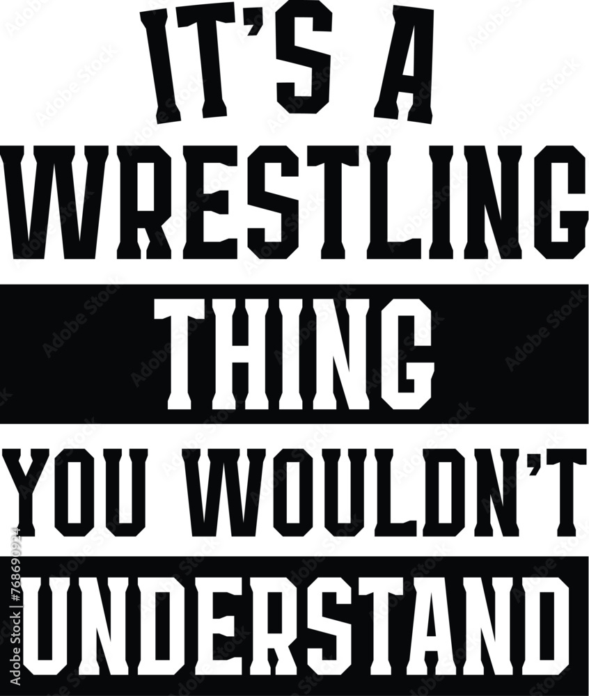 Wrestling Vector, Wrestler Design, Wrestle Quote, Sport, Gappling Wrestling Vector, Wrestler Design, Wrestle Quote, Sport, Gappling