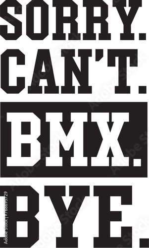 Funny BMX Illustration, BMX Vector, BMX Rider Quote, Silhouette, Design, Extreme, Sport