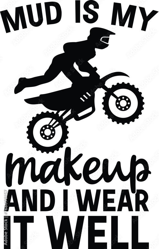 Obraz premium Dirt Bike Illustration, Motocross Vector Design, Dirt Biker Quote, Off-Road, Extreme, Sport, Adventure, Racing, Motorcycle