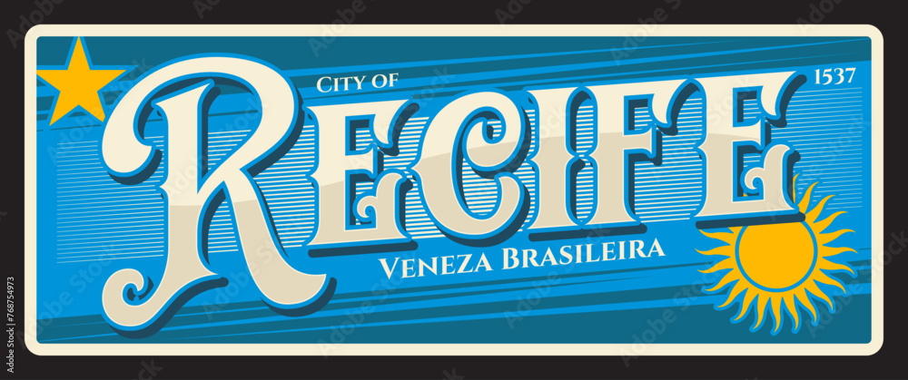 Recife brazilian city travel sticker and plate. Brazil city vintage plate or postcard, city of Veneza Braziliera. South America vacation voyage vector sticker or souvenir card, travel tin sign - obrazy, fototapety, plakaty 
