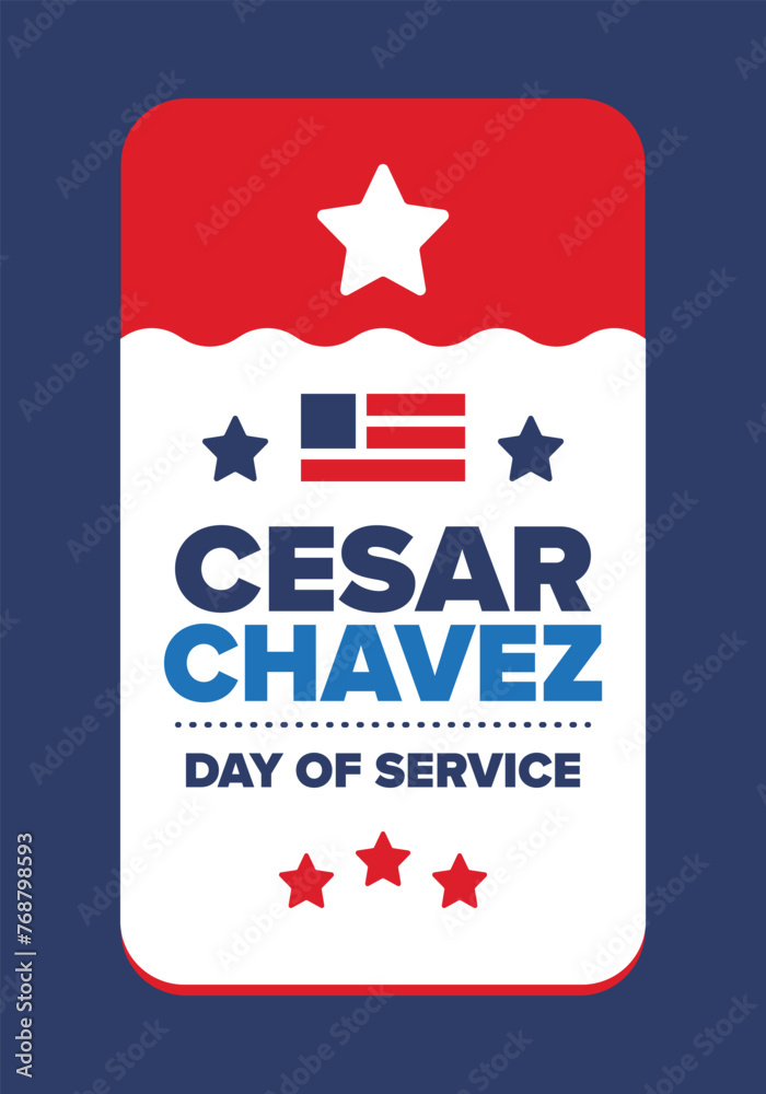 Cesar Chavez Day. Day of service and learning. The official national american holiday, celebrated annually in Uniter States. Vector poster, banner and illustration Cesar Chavez Day. Day of service and learning. The official national american holiday, celebrated annually in Uniter States. Vector poster, banner and illustration