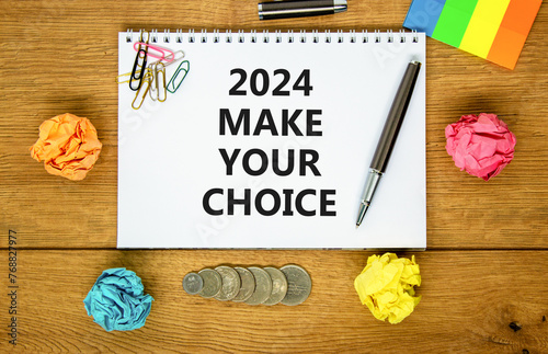 2024 Make your choice symbol. Concept words 2024 Make your choice on beautiful white note. Beautiful wooden table background. Colored paper. Business 2024 Make your choice concept. Copy space.