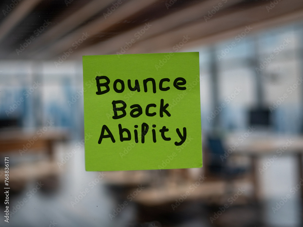 Post note on glass with 'Bounce Back Ability'. Post note on glass with 'Bounce Back Ability'.