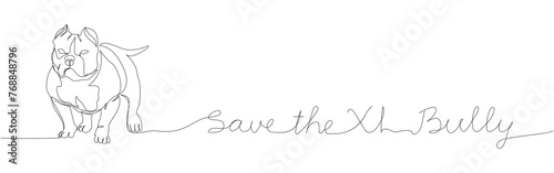 Save the Bully XL, XXL, dog breed, companion dog one line art. Continuous line drawing of friend, doggy, friendship, care, pet, animal, family, canine with inscription, lettering, handwritten.