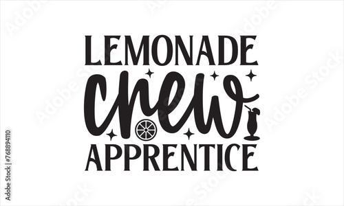 Lemonade crew apprentice - Lemonde T- Shirt Design, Food, This Illustration Can Be Used As A Print On T-Shirts And Bags, Stationary Or As A Poster, Template. photo
