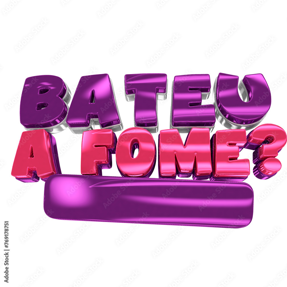 3d text in Portuguese Bateu a fome on transparent background for ...