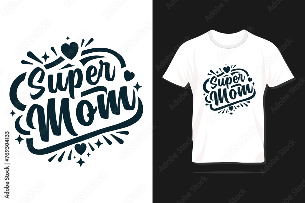 Super mom. Happy Mother's day typography design for print, t-shirt, lettering, poster, label, gift, greeting card and many more. Super mom. Happy Mother's day typography design for print, t-shirt, lettering, poster, label, gift, greeting card and many more.