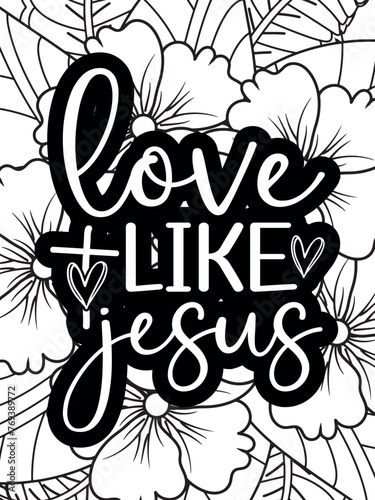 Christian Jesus Quotes Flower Coloring Page Beautiful black and white illustration for adult coloring bookt