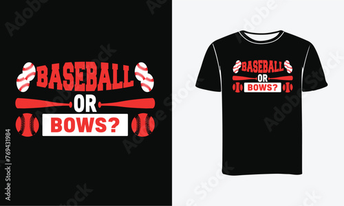Baseball or Bows Custom Vector And Illustration . Baseball t-shirt Design Tamplate -Print , Poster , Sticer photo
