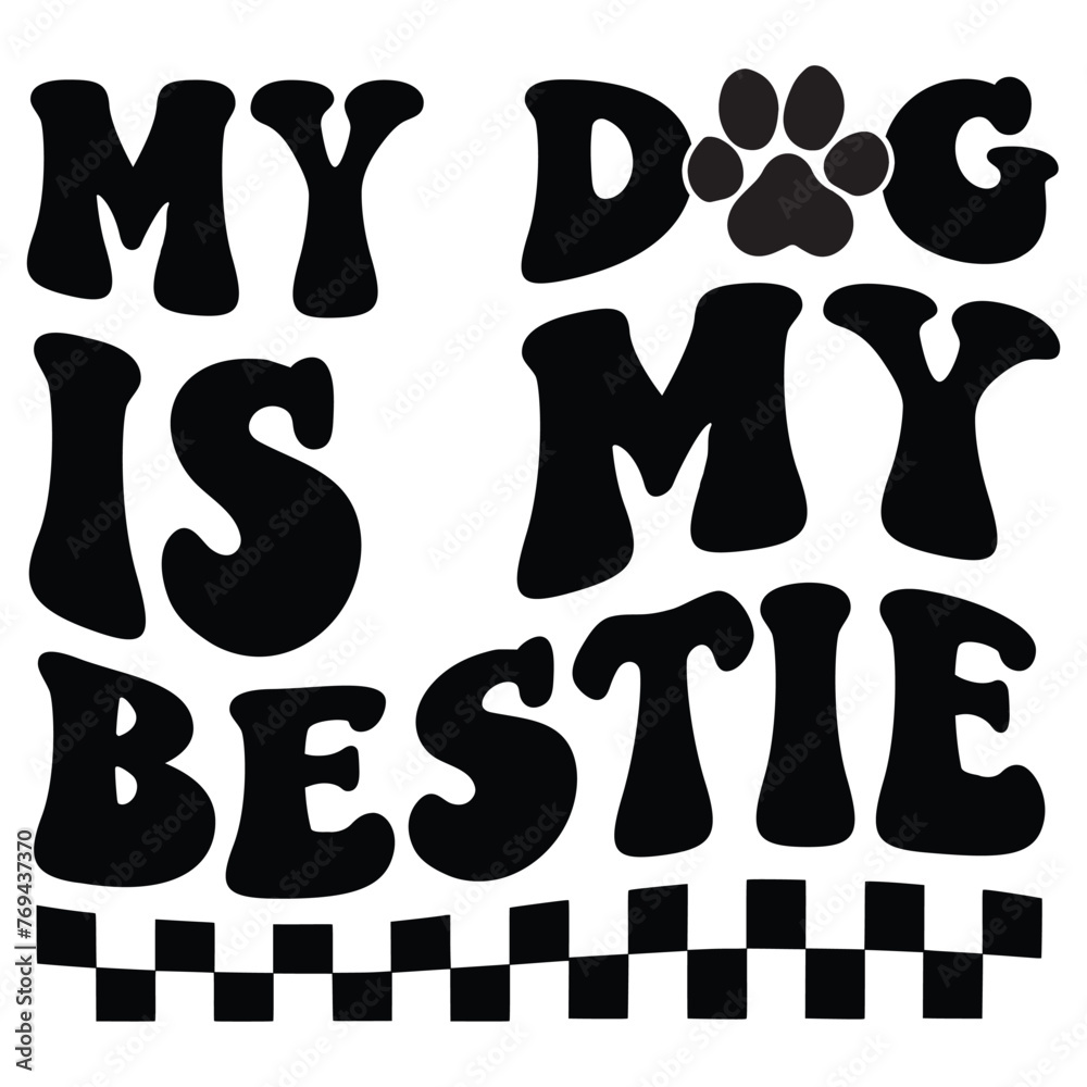 My Dog Is My Bestie Retro SVG Art & Illustration