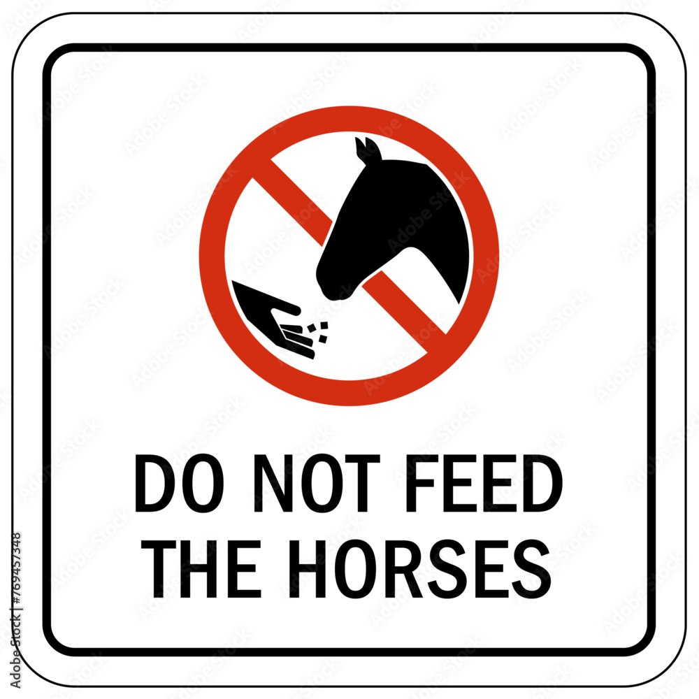 Do not feed animals sign do not feed the horses Do not feed animals sign do not feed the horses