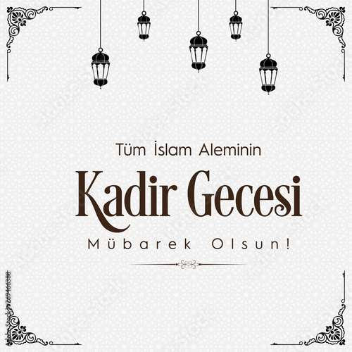 Tüm İslam Aleminin Kadir Gecesi Mubarek Olsun. Translation :  Happy the 27th day of Ramadan or laylat al-qadr
 photo