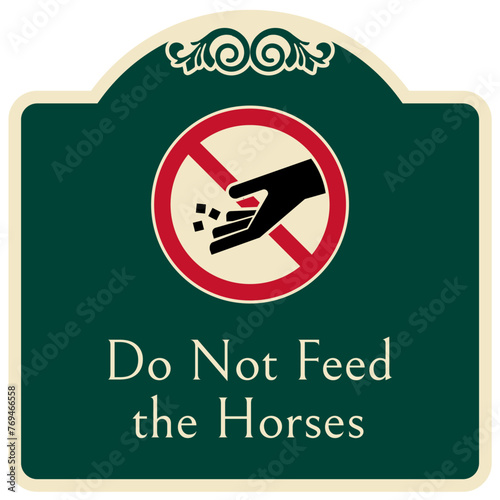 Do not feed the horses sign