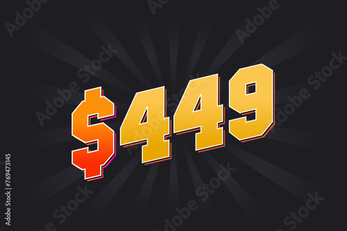 449 Dollar American Money vector text symbol. $449 USD United States Dollar stock vector
