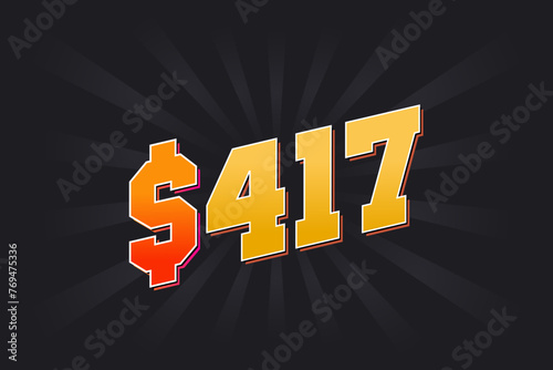 417 Dollar American Money vector text symbol. $417 USD United States Dollar stock vector
